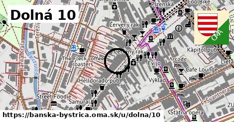 Dolná 10, Banská Bystrica