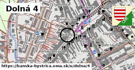 Dolná 4, Banská Bystrica