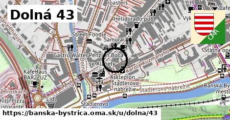 Dolná 43, Banská Bystrica