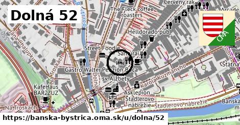 Dolná 52, Banská Bystrica