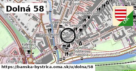 Dolná 58, Banská Bystrica