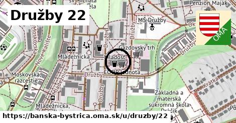 Družby 22, Banská Bystrica