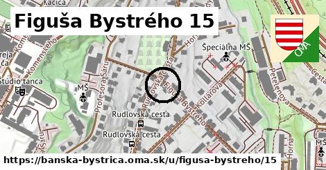 Figuša Bystrého 15, Banská Bystrica