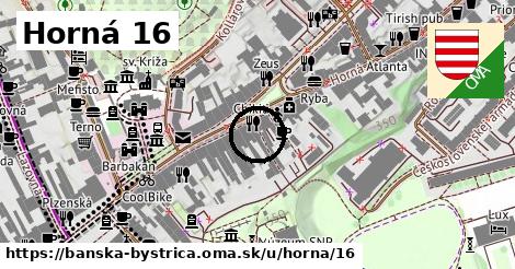 Horná 16, Banská Bystrica