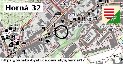 Horná 32, Banská Bystrica