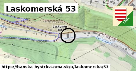 Laskomerská 53, Banská Bystrica