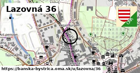 Lazovná 36, Banská Bystrica