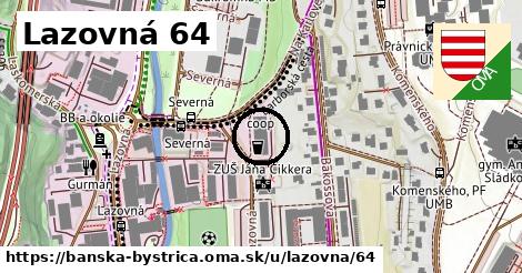 Lazovná 64, Banská Bystrica