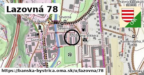 Lazovná 78, Banská Bystrica