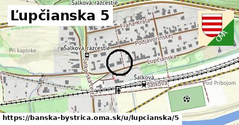 Ľupčianska 5, Banská Bystrica