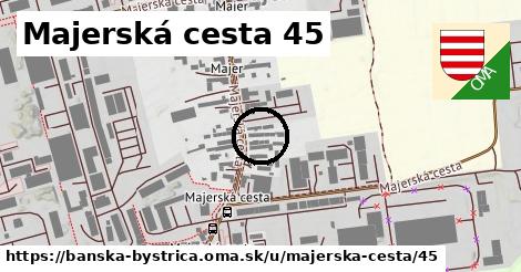 Majerská cesta 45, Banská Bystrica