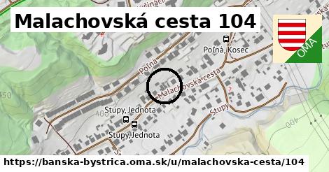 Malachovská cesta 104, Banská Bystrica