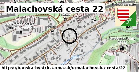 Malachovská cesta 22, Banská Bystrica