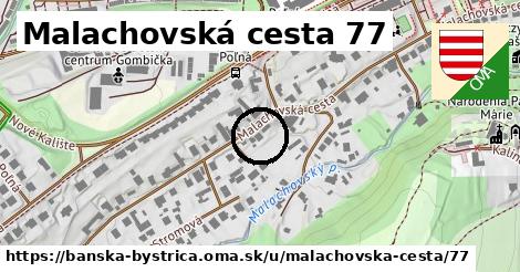 Malachovská cesta 77, Banská Bystrica