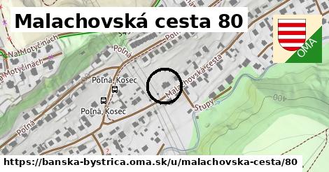 Malachovská cesta 80, Banská Bystrica