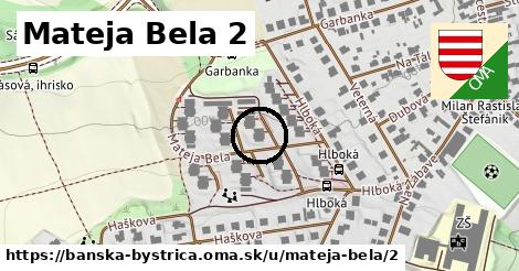 Mateja Bela 2, Banská Bystrica