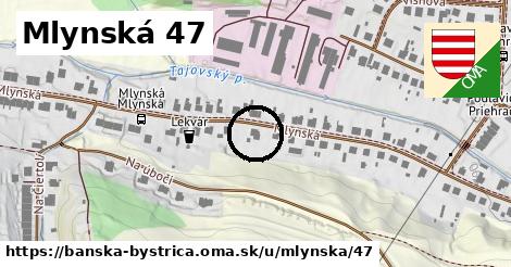 Mlynská 47, Banská Bystrica