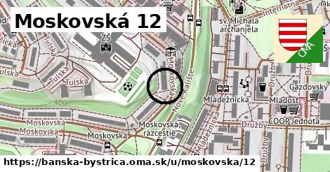 Moskovská 12, Banská Bystrica