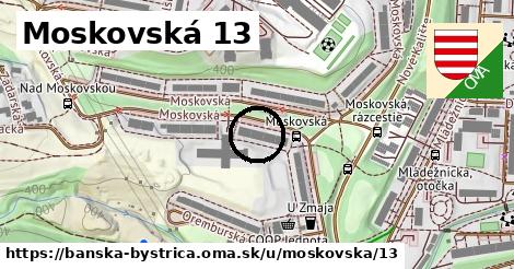 Moskovská 13, Banská Bystrica