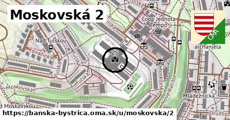 Moskovská 2, Banská Bystrica