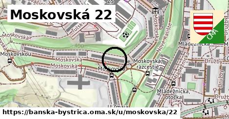 Moskovská 22, Banská Bystrica