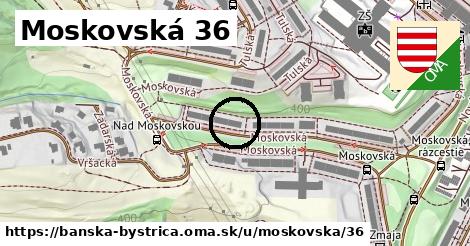 Moskovská 36, Banská Bystrica