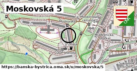 Moskovská 5, Banská Bystrica