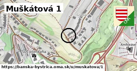 Muškátová 1, Banská Bystrica