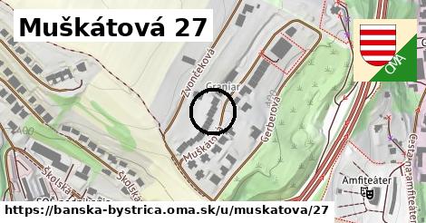 Muškátová 27, Banská Bystrica