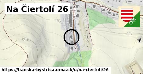 Na Čiertolí 26, Banská Bystrica