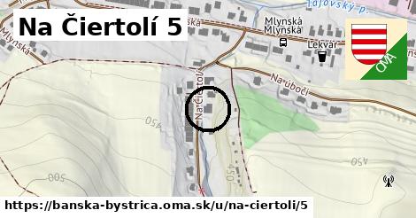 Na Čiertolí 5, Banská Bystrica