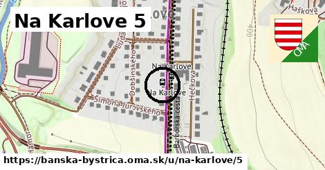 Na Karlove 5, Banská Bystrica