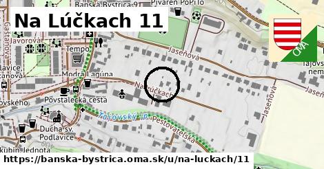 Na Lúčkach 11, Banská Bystrica