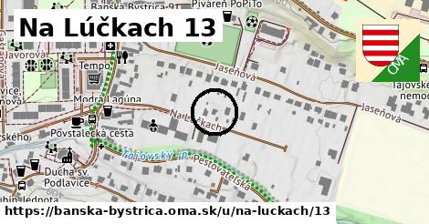 Na Lúčkach 13, Banská Bystrica