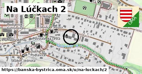 Na Lúčkach 2, Banská Bystrica