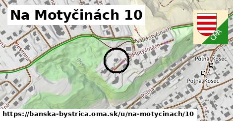 Na Motyčinách 10, Banská Bystrica