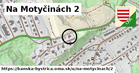 Na Motyčinách 2, Banská Bystrica