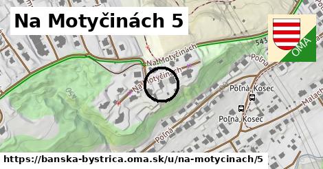 Na Motyčinách 5, Banská Bystrica