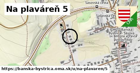 Na plaváreň 5, Banská Bystrica