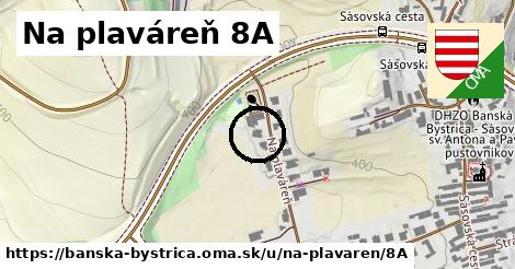 Na plaváreň 8A, Banská Bystrica