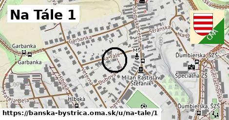 Na Tále 1, Banská Bystrica