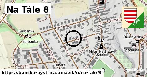 Na Tále 8, Banská Bystrica