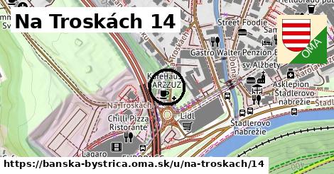 Na Troskách 14, Banská Bystrica