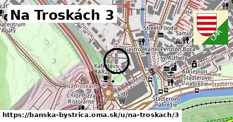 Na Troskách 3, Banská Bystrica