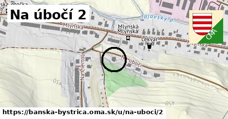 Na úbočí 2, Banská Bystrica