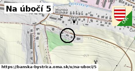 Na úbočí 5, Banská Bystrica