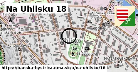 Na Uhlisku 18, Banská Bystrica