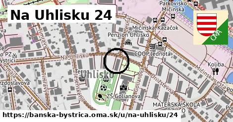 Na Uhlisku 24, Banská Bystrica