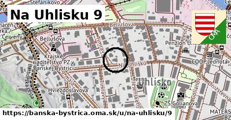 Na Uhlisku 9, Banská Bystrica