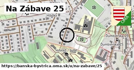 Na Zábave 25, Banská Bystrica